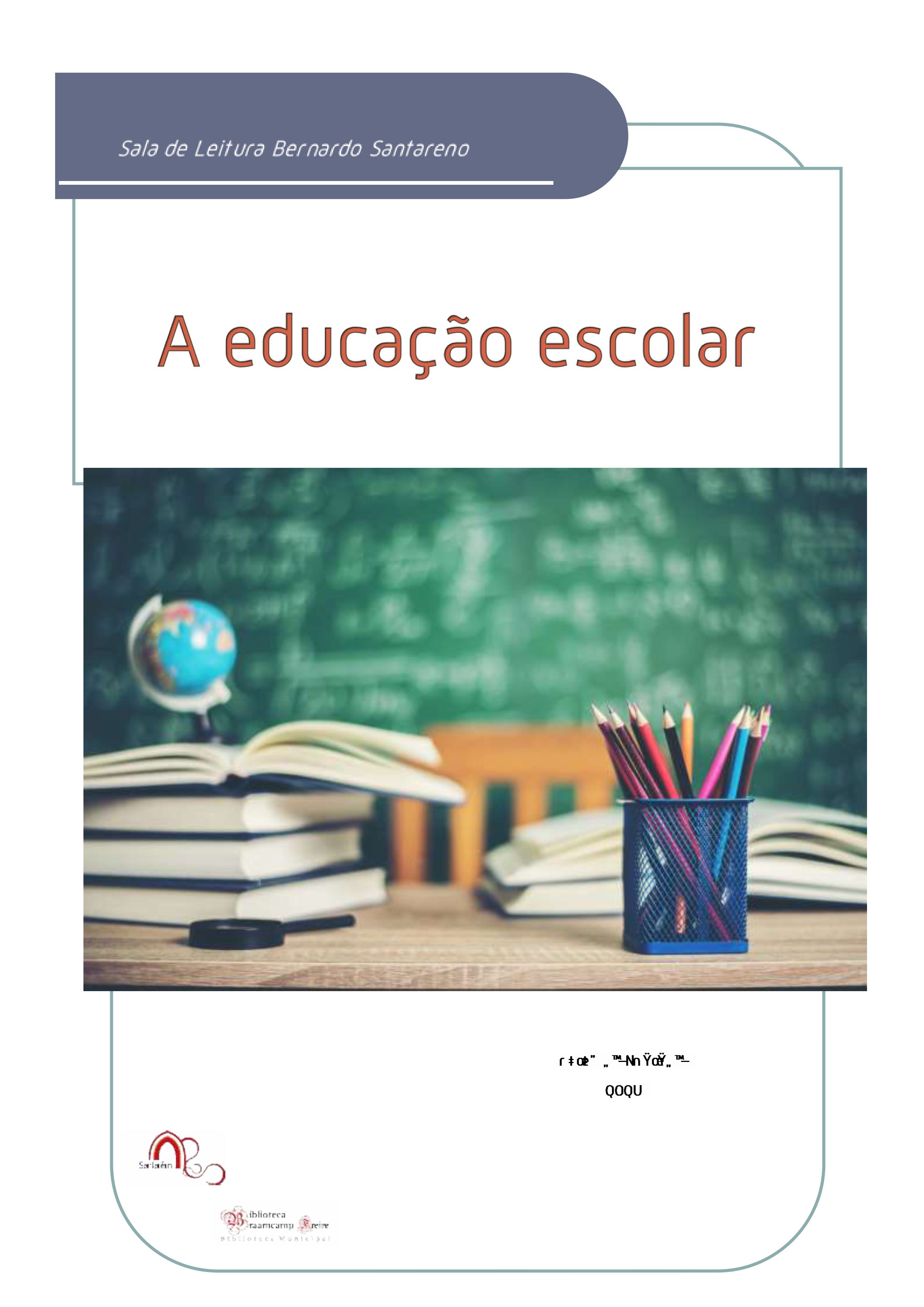 Exposição bibliográfica "A educação escolar" 